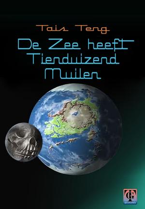 Cover of the book De zee heeft tienduizend muilen, nieuwe editie by Steven E. Wedel