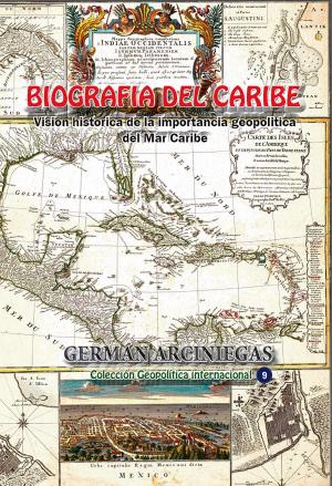 Cover of the book Biografía del Caribe by Luis Alberto Villamarin Pulido