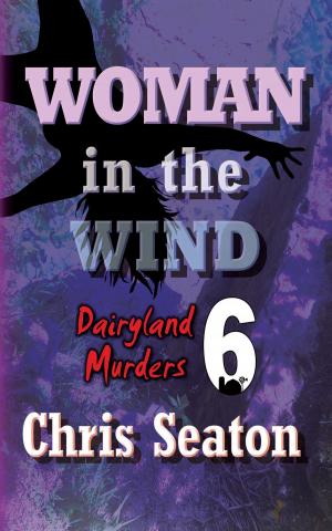 Cover of the book Dairyland Murders Book 6: Woman in the Wind by Leonie Gant