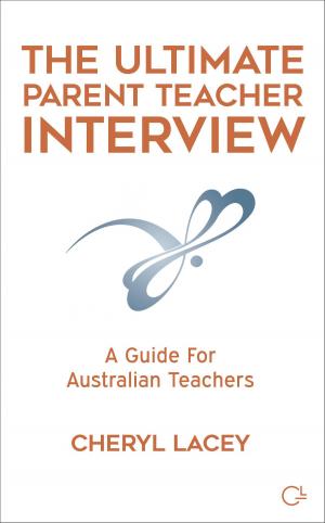 Book cover of The Ultimate Parent Teacher Interview: A Guide for Australian Teachers
