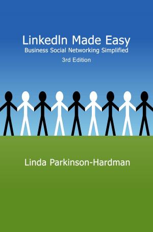 Cover of Linkedin Made Easy: Business Social Networking Simplified