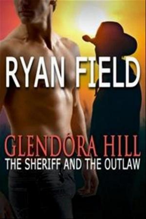 Book cover of Glendora Hill: The Sheriff and the Outlaw
