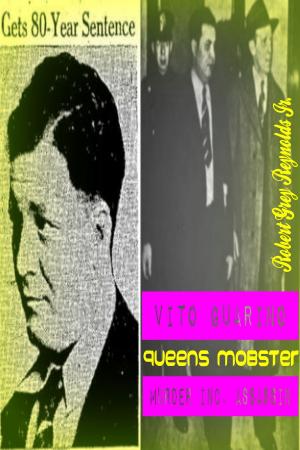 Cover of the book Vito Guarino Queens Mobster Murder Inc. Assassin by Paul B Kidd