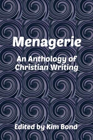 Book cover of Menagerie: An Anthology of Christian Writing