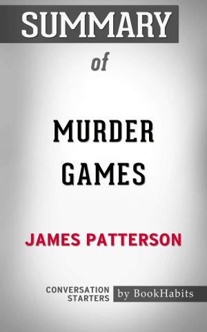 Book cover of Summary of Murder Games by James Patterson | Conversation Starters