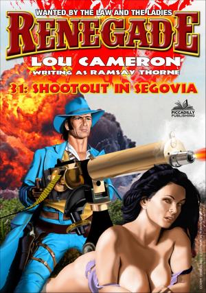 Cover of Renegade 31: Shootout in Segovia by Lou Cameron, Piccadilly