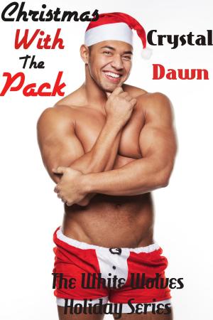 Cover of the book Christmas with the Pack by Crystal Dawn