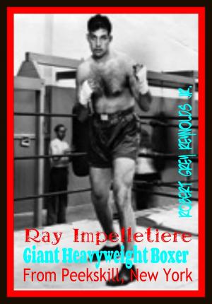 Cover of Ray Impelletiere Giant Heavyweight Boxer From Peekskill, New York