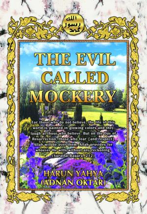 Cover of the book The Evil Called Mockery by Harun Yahya - Adnan Oktar