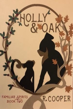 Cover of the book Holly and Oak by R. Cooper
