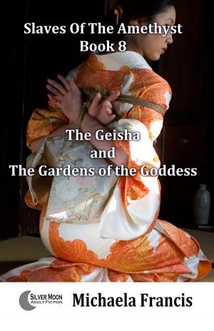 Cover of The Geisha And The Gardens Of The Goddess (Slaves Of The Amethyst Book 8)