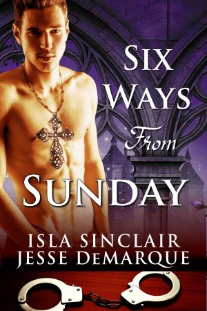 Cover of the book Six Ways From Sunday (An MM BDSM Dubcon Priest Seduction Novella) by Laura Austin