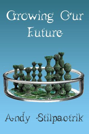 Cover of the book Growing Our Future by Stefan Lear