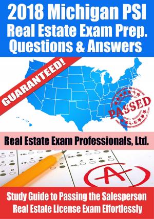 Cover of 2018 Michigan PSI Real Estate Exam Prep Questions and Answers: Study Guide to Passing the Salesperson Real Estate License Exam Effortlessly