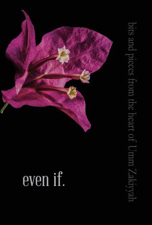 Cover of the book Even If. by Noha Alshugairi, Munira Lekovic Ezzeldine