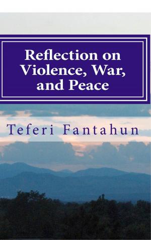 Book cover of Reflection on Violence, War, and Peace: A New and Early Approach to Violence Prevention