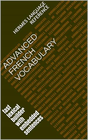 Book cover of Advanced French Vocabulary: Embedded in Sentences