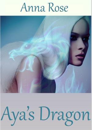 Cover of the book Aya's Dragon by Brett N Wilson