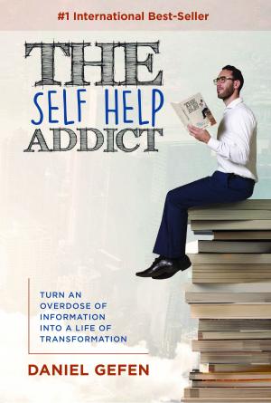 Cover of the book The Self Help Addict: Turn An Overdose Of Information Into A Life Of Transformation by Adnan Oktar (Harun Yahya)