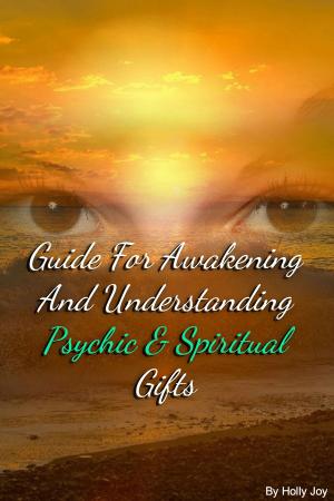 Book cover of Guide For Awakening and Understanding Psychic & Spiritual Gifts