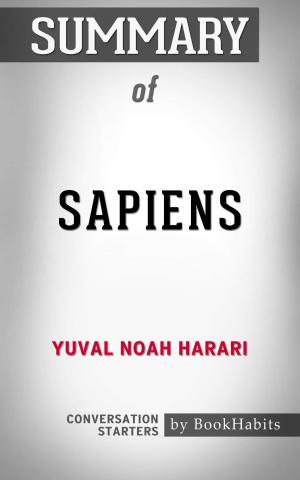 Cover of the book Summary of Sapiens: A Brief History of Humankind by Yuval Noah Harari | Conversation Starters by Book Habits