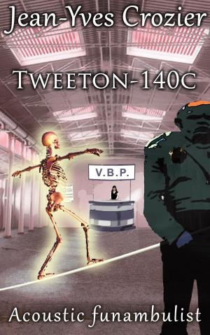 Cover of the book Tweeton: 140c by Jean-Yves Crozier
