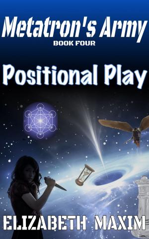 bigCover of the book Positional Play (Metatron's Army, Book 4) by 