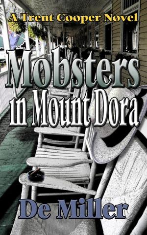 Cover of the book Mobsters in Mount Dora by Mark Miller, Olivia Miller