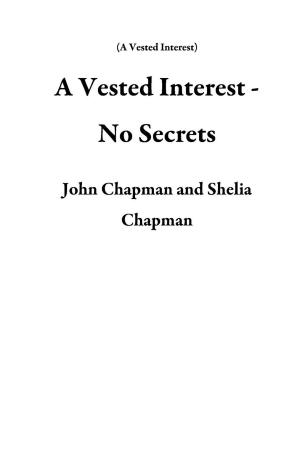 Book cover of A Vested Interest - No Secrets