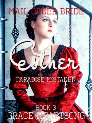 Cover of the book Mail Order Bride: Esther - Paradise Mistaken by Amy J. Blake