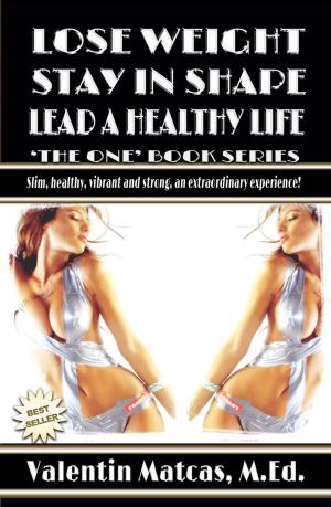 Book cover of Lose Weight, Stay in Shape, Lead a Healthy Life