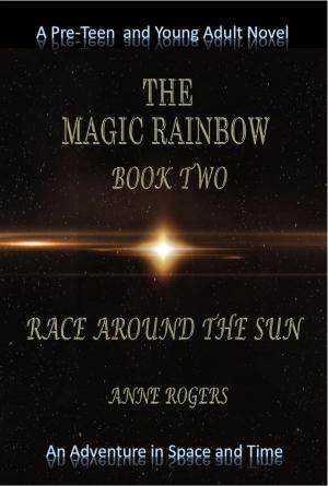 Book cover of The Magic Rainbow Book Two: Race Around the Sun