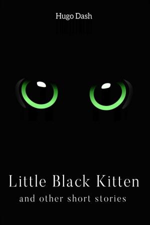 Cover of the book Little Black Kitten: And Other Short Stories by Darrel Miller