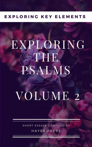 Cover of Exploring The Psalms: Volume 2 - Exploring Key Elements