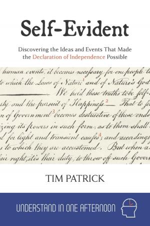 Cover of the book Self-Evident : Discovering the Ideas and Events That Made the Declaration of Independence Possible by Williams, Tony