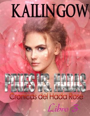 Book cover of Pixies Vs. Fairies (Fairy Rose Chronicles Book 3) - Spanish