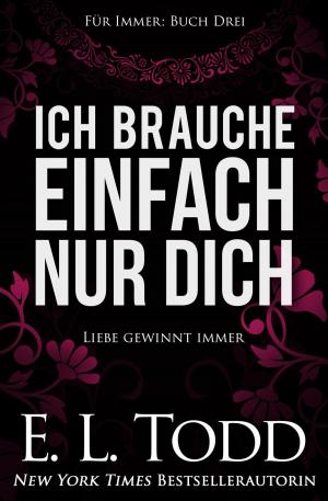 Cover of the book Ich brauche einfach nur Dich by Cara Carnes