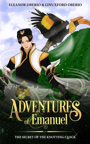 Cover of the book The Adventures of Emanuel: The Secret of the Knotting Clock by Ava ANA MARIA