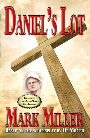 Cover of the book Daniel's Lot by Mark Miller, De Miller