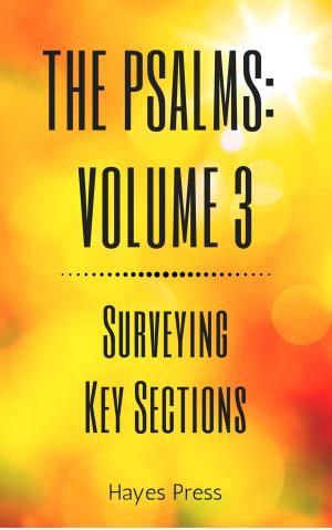 Book cover of The Psalms: Volume 3 - Surveying Key Sections
