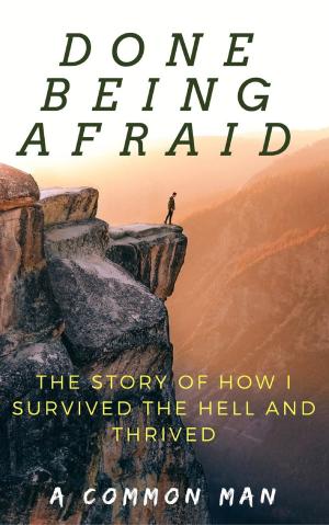 bigCover of the book Done Being Afraid - The Story of How I Survived the Hell and Thrived (Preview) by 