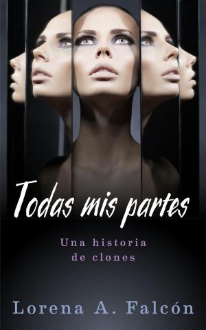 Cover of the book Todas mis partes by Kimberly Gould