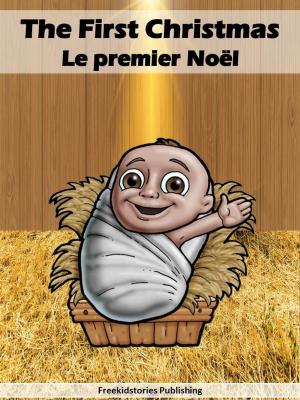 Book cover of Le premier Noël - The First Christmas