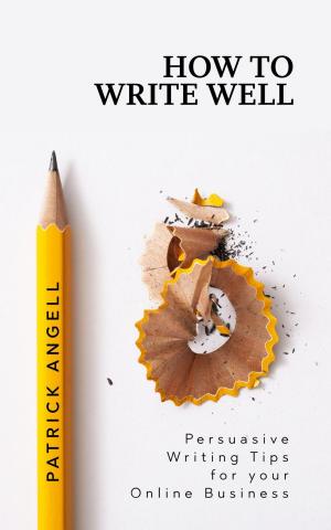 Cover of the book How To Write Well by Dane Homenick