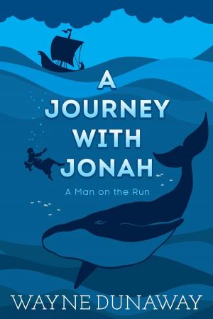 Cover of the book A Journey with Jonah: A Man on the Run by Beverly Jennings