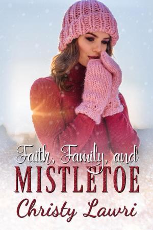 bigCover of the book Faith, Family, and Mistletoe by 