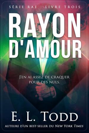 Cover of the book Rayon d'Amour by Anna Buckley