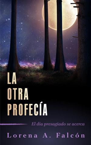 Cover of the book La otra profecía by Laura Pauling