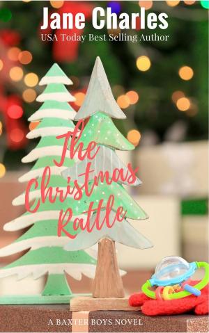 Cover of the book The Christmas Rattle by Ava Stone, Jerrica Knight-Catania, Jane Charles, Aileen Fish, Julie Johnstone
