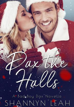 Cover of Dax the Halls (A Bad Boy Dax Christmas Novella)